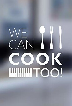 We Can Cook Too! (2018) - Stream Online