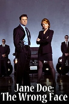 Jane Doe: The Wrong Face (2005) - Stream Online