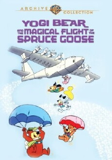 Yogi Bear and the Magical Flight of the Spruce Goose (1987) - Stream Online