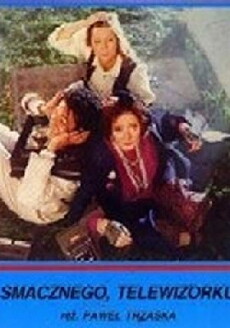 Smacznego, telewizorku (1993) - Stream Online