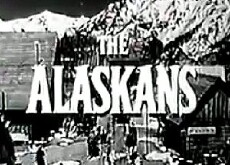 The Alaskans (1959) - Stream Online