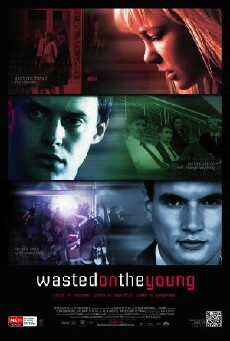 Wasted on the Young (2010) - Stream Online