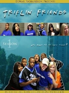 Triflin' Friends (2009) - Stream Online
