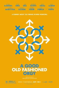 A Good Old Fashioned Orgy (2011) - Stream Online