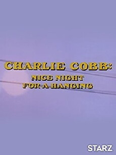 Charlie Cobb: Nice Night for a Hanging (1977) - Stream Online