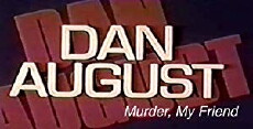 Dan August: Murder, My Friend (1980) - Stream Online