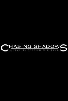 Chasing Shadows (2014) - Stream Online