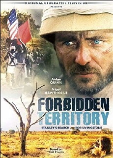 Forbidden Territory: Stanley's Search for Livingstone (1997) - Stream Online