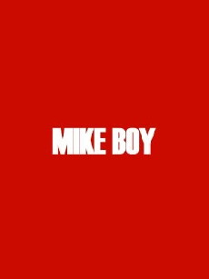 Mike Boy (2017) - Stream Online