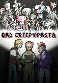 Bad Creepypasta (2013) - Stream Online