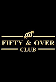 Fifty and Over Club (2015) - Stream Online