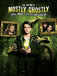 R.L. Stine's Mostly Ghostly: One Night in Doom House (2016) - Stream Online
