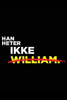 Han heter ikke William (2018) - Stream Online