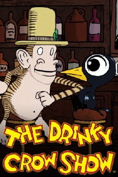 The Drinky Crow Show (2007) - Stream Online