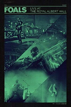 Foals Live at the Royal Albert Hall (2013) - Stream Online
