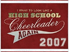 I Want to Look Like a High School Cheerleader Again (2007) - Stream Online