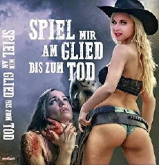 Spiel mir am Glied bis zum Tod (2014) - Stream Online