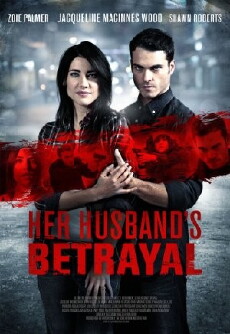 Her Husband's Betrayal (2013) - Stream Online