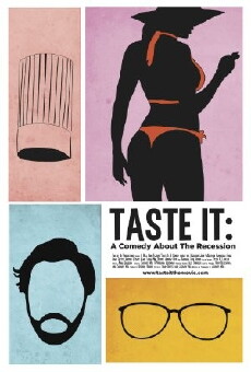 Taste It: A Comedy About the Recession (2012) - Stream Online