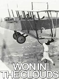 Won in the Clouds (1928) - Stream Online