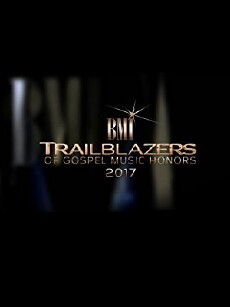 BMI Trailblazers of Gospel Honors (2017) - Stream Online