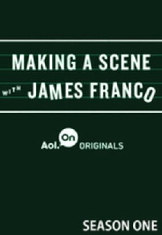 Making a Scene with James Franco (2014) - Stream Online