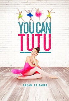 You Can Tutu (2017) - Stream Online