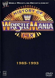 WWE: The History of WrestleMania I-IX (2004) - Stream Online
