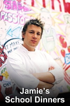Jamie's School Dinners (2005) - Stream Online