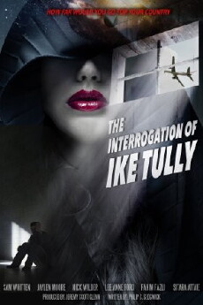 The Interrogation of Ike Tully (2017) - Stream Online