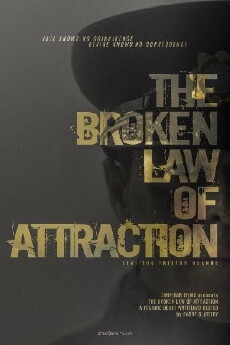 The Broken Law of Attraction (2017) - Stream Online