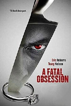 A Fatal Obsession (2015) - Stream Online
