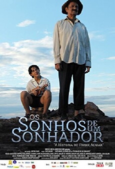 Os Sonhos de um Sonhador: A História de Frank Aguiar (2010) - Stream Online