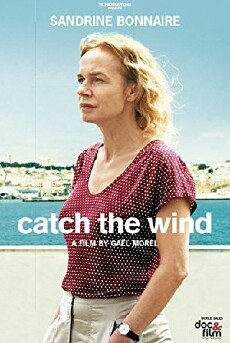 Catch the Wind (2017) - Stream Online