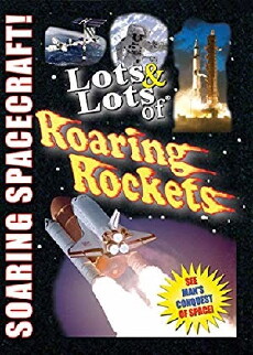 Lots & Lots of Roaring Rockets: Soaring Spacecraft! (2003) - Stream Online