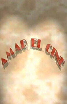 Amar el cine (1996) - Stream Online