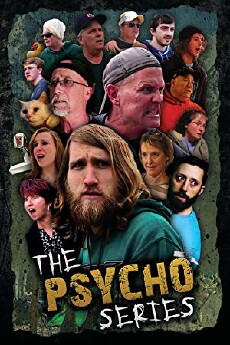 The Psycho Series (2012) - Stream Online