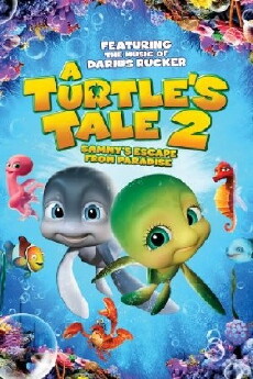 A Turtle's Tale 2: Sammy's Escape from Paradise (2012) - Stream Online