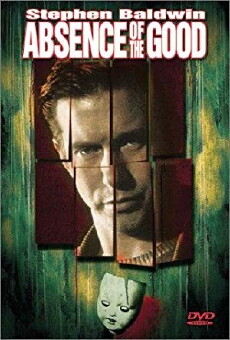 Absence of the Good (1999) - Stream Online