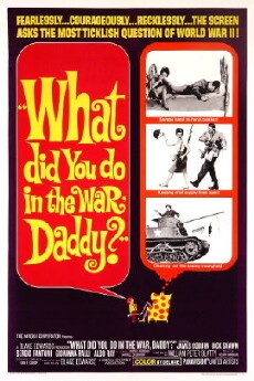 What Did You Do in the War, Daddy? (1966) - Stream Online