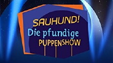 Sauhund! - Die pfundige Puppenshow (2013) - Stream Online