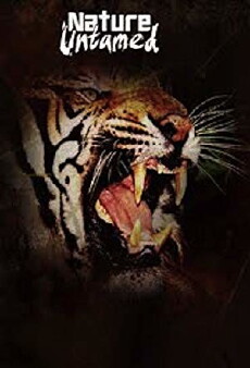 Nature Untamed (2008) - Stream Online