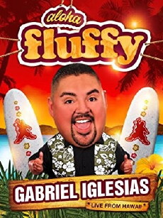 Gabriel Iglesias: Aloha Fluffy (2013) - Stream Online