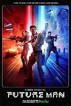 Future Man (2017) - Stream Online