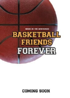 Basketball Friends Forever (2016) - Stream Online