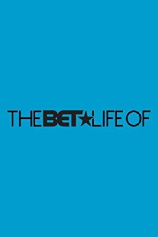 The BET Life of .... (2015) - Stream Online