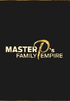 Master P's Family Empire (2015) - Stream Online