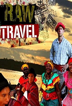 Raw Travel (2013) - Stream Online