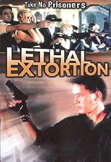Lethal Extortion (1993) - Stream Online