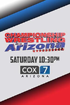 Championship Wrestling from Arizona (2016) - Stream Online